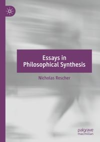 Book Cover for Essays in Philosophical Synthesis by Nicholas Rescher