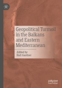 Book Cover for Geopolitical Turmoil in the Balkans and Eastern Mediterranean by Hall Gardner