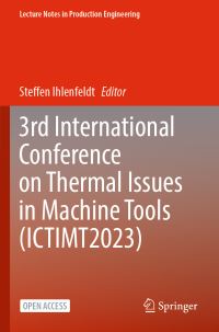 Book Cover for 3rd International Conference on Thermal Issues in Machine Tools (ICTIMT2023) by Steffen Ihlenfeldt