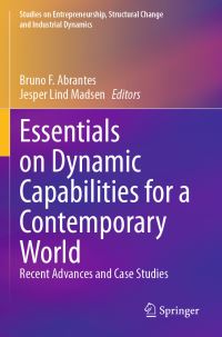 Book Cover for Essentials on Dynamic Capabilities for a Contemporary World by Bruno F Abrantes, Jesper Lind Madsen