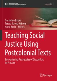 Book Cover for Teaching Social Justice Using Postcolonial Texts by Geraldine Balzer, Teresa StrongWilson, Anne Burke