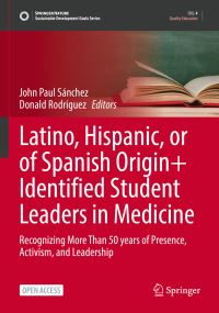 Book Cover for Latino, Hispanic, or of Spanish Origin+ Identified Student Leaders in Medicine by John Paul Sánchez, Donald Rodriguez