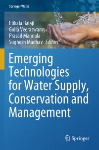 Book Cover for Emerging Technologies for Water Supply, Conservation and Management by Etikala Balaji, Golla Veeraswamy, Prasad Mannala, Sughosh Madhav