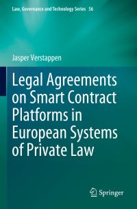 Book Cover for Legal Agreements on Smart Contract Platforms in European Systems of Private Law by Jasper Verstappen
