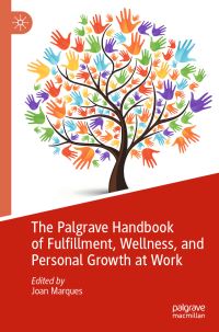 Book Cover for The Palgrave Handbook of Fulfillment, Wellness, and Personal Growth at Work by Joan Marques