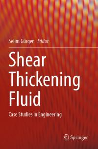 Book Cover for Shear Thickening Fluid by Selim Gürgen