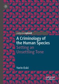Book Cover for A Criminology of the Human Species by Yarin Eski