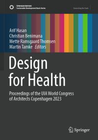 Book Cover for Design for Health by Arif Hasan, Christian Benimana, Mette Ramsgaard Thomsen, Martin Tamke