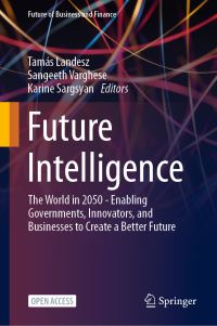 Book Cover for Future Intelligence by Tamás Landesz, Sangeeth Varghese, Karine Sargsyan