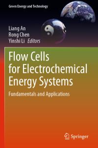 Book Cover for Flow Cells for Electrochemical Energy Systems by Liang An, Rong Chen, Yinshi Li