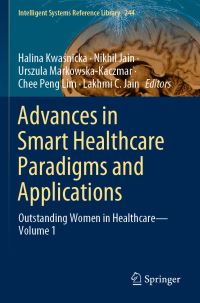 Book Cover for Advances in Smart Healthcare Paradigms and Applications by Halina Kwasnicka, Nikhil Jain, Urszula MarkowskaKaczmar, Chee Peng Lim, Lakhmi C Jain