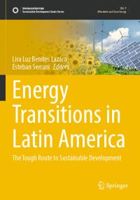 Book Cover for Energy Transitions in Latin America by Lira Luz Benites Lazaro, Esteban Serrani