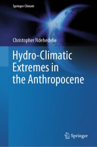 Book Cover for Hydro-Climatic Extremes in the Anthropocene by Christopher Ndehedehe