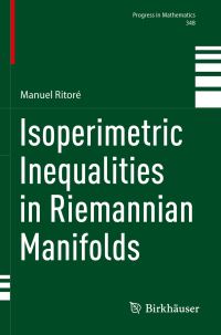 Book Cover for Isoperimetric Inequalities in Riemannian Manifolds by Manuel Ritoré