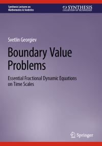 Book Cover for Boundary Value Problems. Essential Fractional Dynamic Equations on Time Scales by Svetlin Georgiev