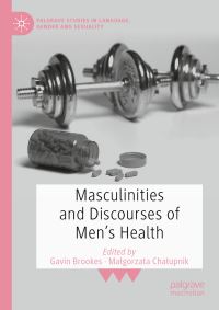 Book Cover for Masculinities and Discourses of Men's Health by Gavin Brookes, Malgorzata Chalupnik