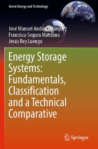Book Cover for Energy Storage Systems by José Manuel Andújar Márquez, Francisca Segura Manzano, Jesús Rey Luengo