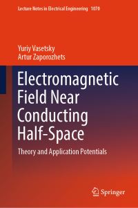 Book Cover for Electromagnetic Field Near Conducting Half-Space by Yuriy Vasetsky, Artur O Zaporozhets