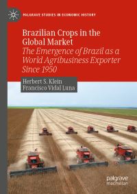 Book Cover for Brazilian Crops in the Global Market by Herbert S Klein, Francisco Vidal Luna