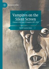 Book Cover for Vampires on the Silent Screen by David Annwn Jones