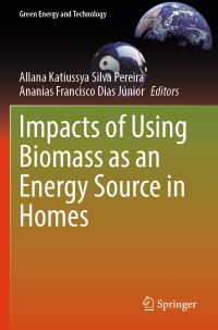 Book Cover for Impacts of Using Biomass as an Energy Source in Homes by Allana Katiussya Silva Pereira, Ananias Francisco Dias Júnior