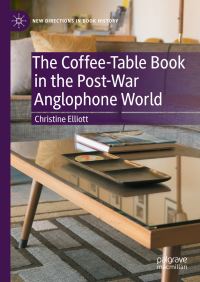 Book Cover for The Coffee-Table Book in the Post-War Anglophone World by Christine Elliott