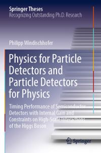 Book Cover for Physics for Particle Detectors and Particle Detectors for Physics by Philipp Windischhofer