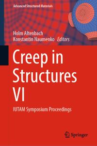 Book Cover for Creep in Structures VI by IUTAM Symposium on Creep in Structures, International Union of Theoretical and Applied Mechanics