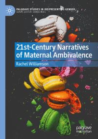 Book Cover for 21St-Century Narratives of Maternal Ambivalence by Rachel Williamson