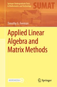 Book Cover for Applied Linear Algebra and Matrix Methods by Timothy G Feeman