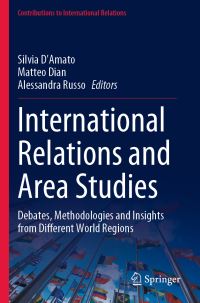Book Cover for International Relations and Area Studies by Silvia DAmato, Matteo Dian, Alessandra Russo