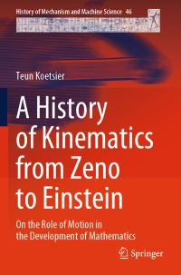 Book Cover for A History of Kinematics from Zeno to Einstein by Teun Koetsier