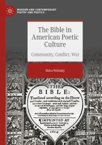 Book Cover for The Bible in American Poetic Culture by Shira Wolosky