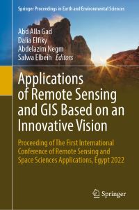 Book Cover for Applications of Remote Sensing and GIS Based on an Innovative Vision by International Conference of Remote Sensing and Space Sciences Applications