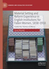 Book Cover for Material Setting and Reform Experience in English Institutions for Fallen Women, 1838-1910 by Susan Woodall
