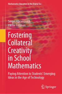 Book Cover for Fostering Collateral Creativity in School Mathematics by Sergei Abramovich, Viktor Freiman