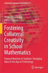Book Cover for Fostering Collateral Creativity in School Mathematics by Sergei Abramovich, Viktor Freiman