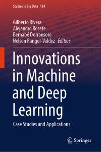 Book Cover for Innovations in Machine and Deep Learning by Gilberto Rivera, Alejandro RoseteSuárez, Bernabé Dorronsoro, Nelson RangelValdez