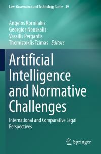 Book Cover for Artificial Intelligence and Normative Challenges by Angelos Kornilakis, Georgios Nouskalis, Vassilis Pergantis, Themistoklis Tzimas