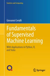 Book Cover for Fundamentals of Supervised Machine Learning by Giovanni Cerulli