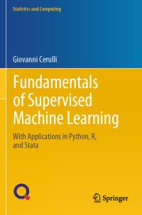 Book Cover for Fundamentals of Supervised Machine Learning by Giovanni Cerulli