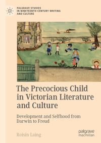 Book Cover for The Precocious Child in Victorian Literature and Culture by Roisín Laing