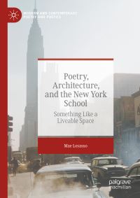 Book Cover for Poetry, Architecture, and the New York School by Mae Losasso