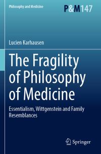 Book Cover for The Fragility of Philosophy of Medicine by Lucien Karhausen