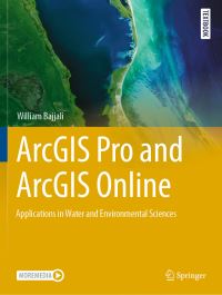 Book Cover for ArcGIS Pro and ArcGIS Online by William Bajjali