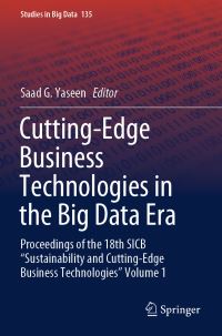 Book Cover for Cutting-Edge Business Technologies in the Big Data Era Volume 1 by SICB Conference