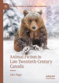 Book Cover for Animal Fiction in Late Twentieth-Century Canada by Alice Higgs