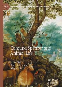 Book Cover for Edmund Spenser and Animal Life by Rachel Stenner, Abigail Shinn