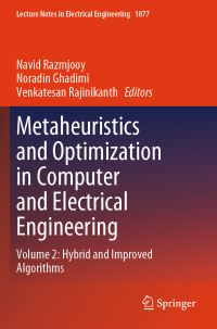 Book Cover for Metaheuristics and Optimization in Computer and Electrical Engineering. Volume 2 Hybrid and Improved Algorithms by Navid Razmjooy, Noradin Ghadimi, Venkatesan Rajinikanth