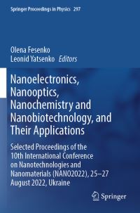 Book Cover for Nanoelectronics, Nanooptics, Nanochemistry and Nanobiotechnology, and Their Applications by International Conference on Nanotechnologies and Nanomaterials